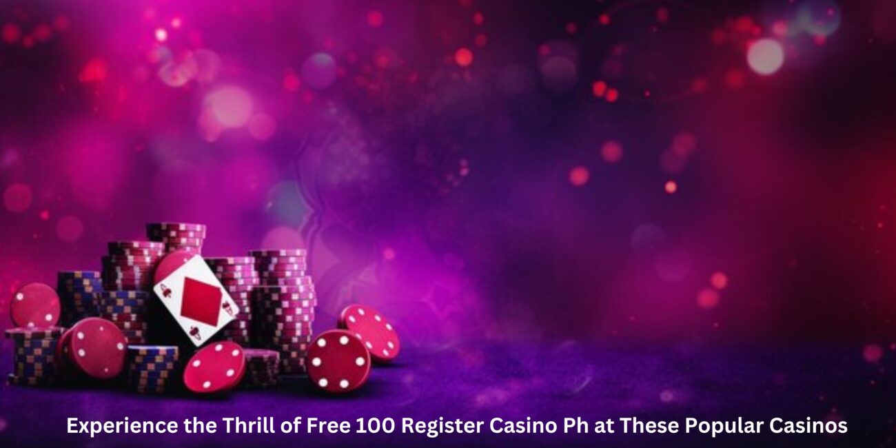 free 100 register casino ph